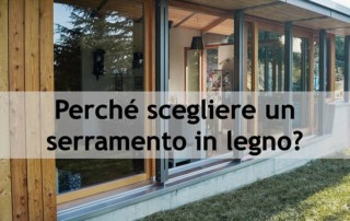perché scegliere un serramento in legno
